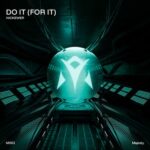 Nickewer – Do It (For It)