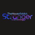 TheHouseAddict – Stranger