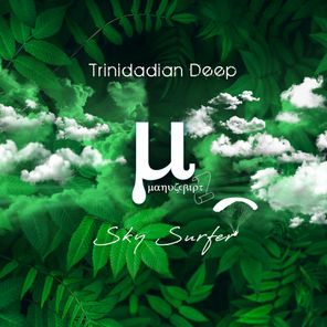 Trinidadian Deep – Sky Surfer