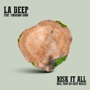 La Deep, Fish Go Deep – Risk It All