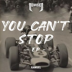 Xamuel – You Can’t Stop EP