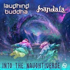 Mandala (UK), Laughing Buddha – Into The Naughtiverse