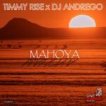 Timmy Rise, Dj AndRego – Mahoya
