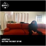 Supply Dealer – Lifestyle – Getting the Best of Me