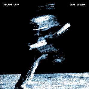 Robustt – Run Up On Dem