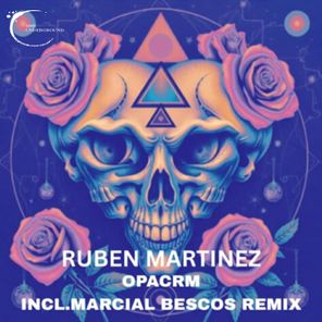Ruben Martinez, Marcial Bescos – Opacrm