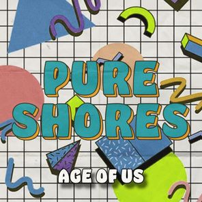 Age Of Us – Pure Shores