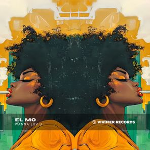 EL MO – Wanna Luv U