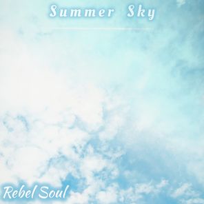 Rebel Soul – Summer Sky