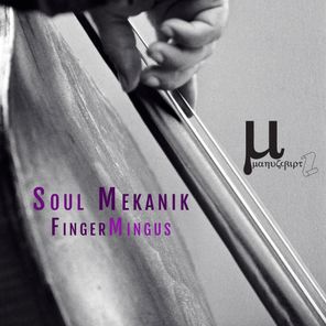 Soul Mekanik – FingerMingus