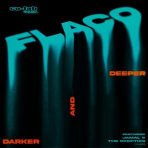 The Skeptics, Flaco – Deeper and Darker EP