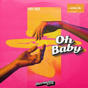 Andy Bach – Oh Baby (Summer Mix)