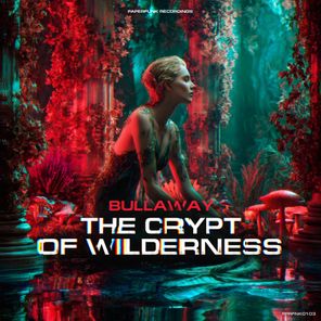 Paperclip, Bullaway – The Crypt of Wilderness