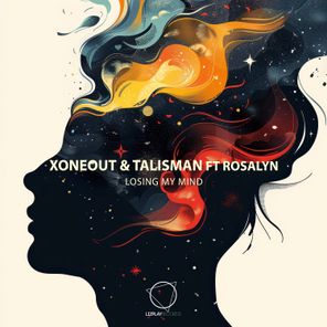 Xoneout, Talisman – Losing My Mind