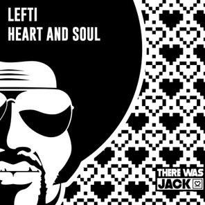 LEFTI – Heart and Soul (Extended Mix)