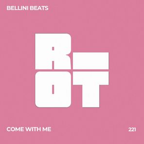 Bellini Beats – Come with Me