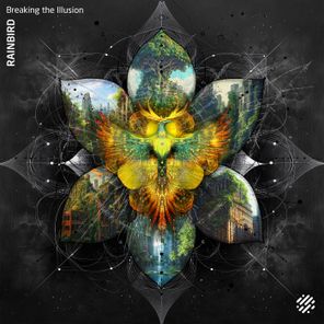 Rainbird – Breaking the Illusion
