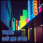 Tonbe – Set Me Free