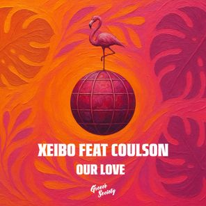 Coulson, Xeibo – Our Love
