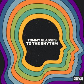 Tommy Glasses – To the Rhythm (Extended Mix)