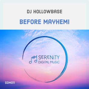 DJ Hollowbase – Before Mayhemi