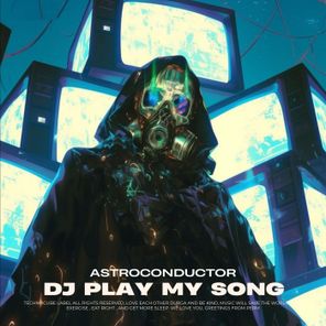 Astroconductor – Dj Play My Song