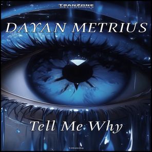 Dayan Metrius – Tell Me Why