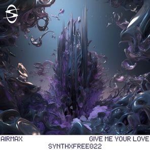 AirMax – Give Me Your Love