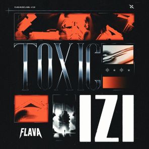izi – Toxic
