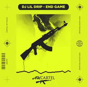 Dj Lil DRIP – End Game