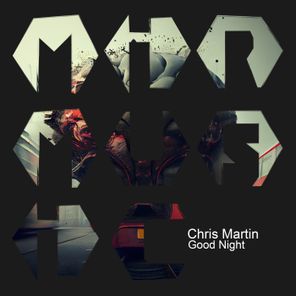 Chris Martin – Good Night