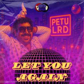 Petu LRD – Let you again