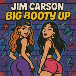 Jim Carson – Big Booty Up