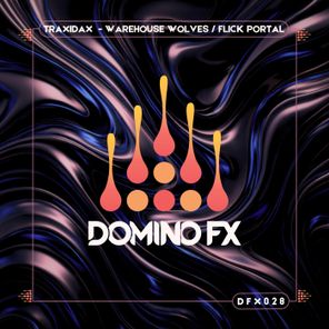 Traxidax – Warehouse Wolves / Flick Portal