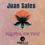 Juan Sales – Flavor Of You