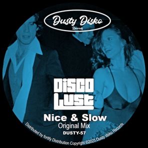 Disco Lust – Nice & Slow