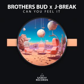 J-Break, Brothers Bud – Can You Feel It