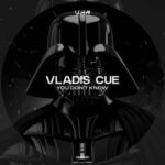 Vladis Cue – You Don’t Know