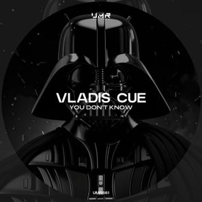 Vladis Cue – You Don’t Know
