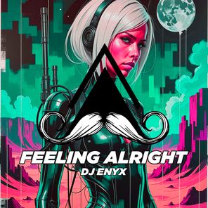 Dj Enyx – Feeling Alright