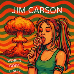 Jim Carson – World Goes Crazy