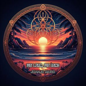Juanjo Muro – We Lean, We Blend