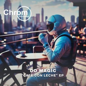 Do Magic – Cafe Con Leche