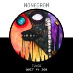 TUNOS – Quit my job