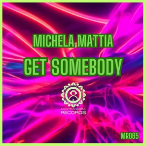 Michela Mattia – Get Somebody