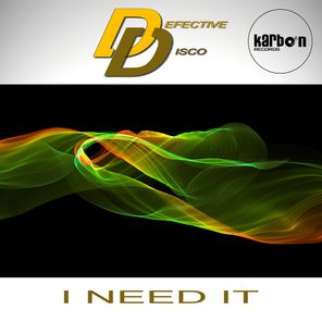 Defective Disco – I Need It