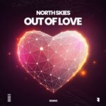 North Skies – Out of Love