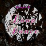 Bloque M – Loop Dance
