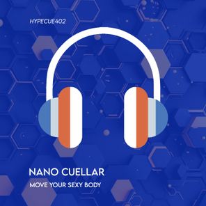 Nano Cuellar – Move Your Sexy Body