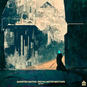 Quentin Hiatus – Royal Notes Mixtape